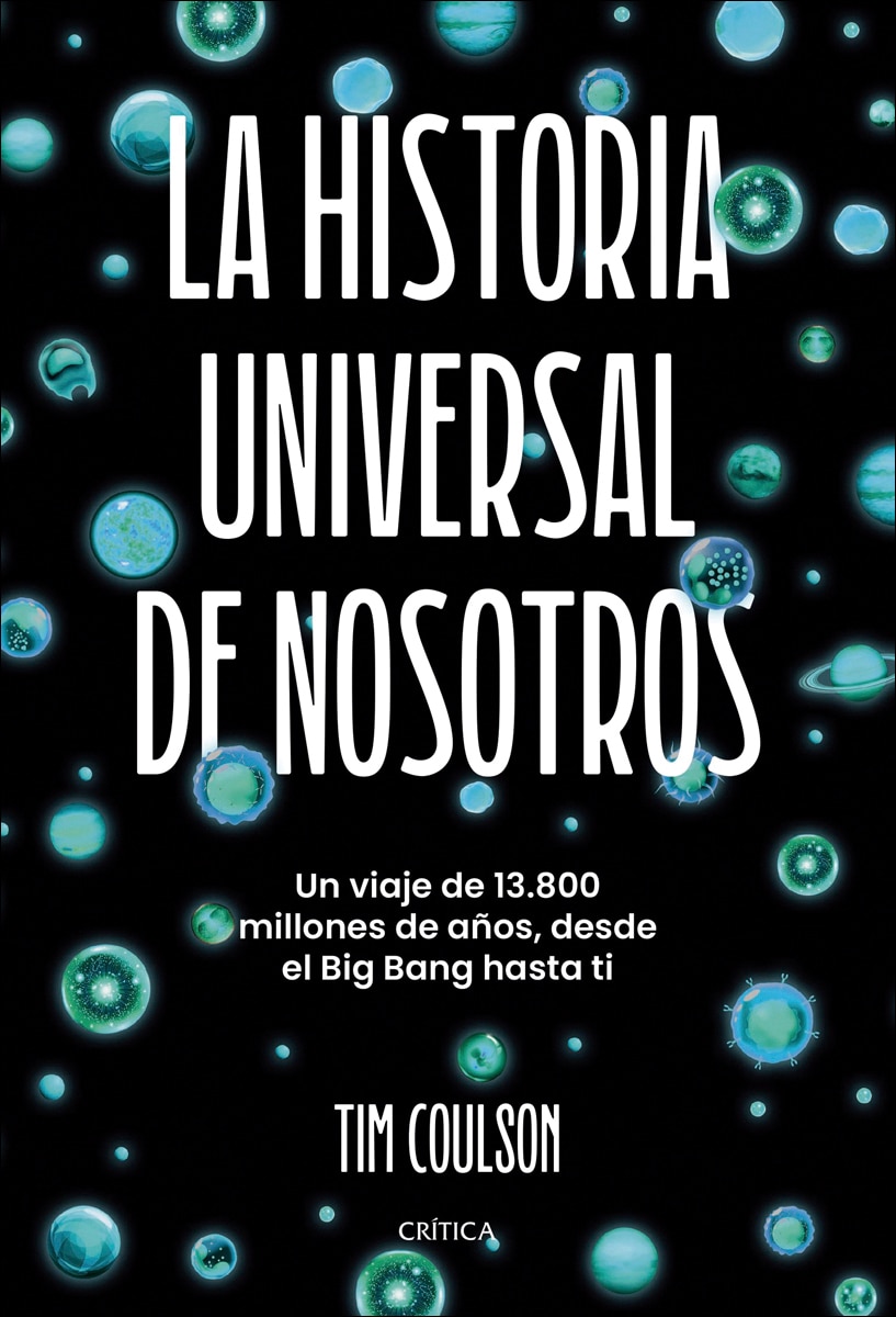 Imagem 0 de La historia universal de nosotros: Un viaje de 13.800 millones de años, desde el Big Bang hasta ti