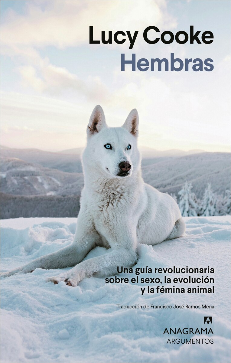 Hembras: Una guía revolucionaria sobre el sexo, la evolución y la fémina animal (Capa mole) 1