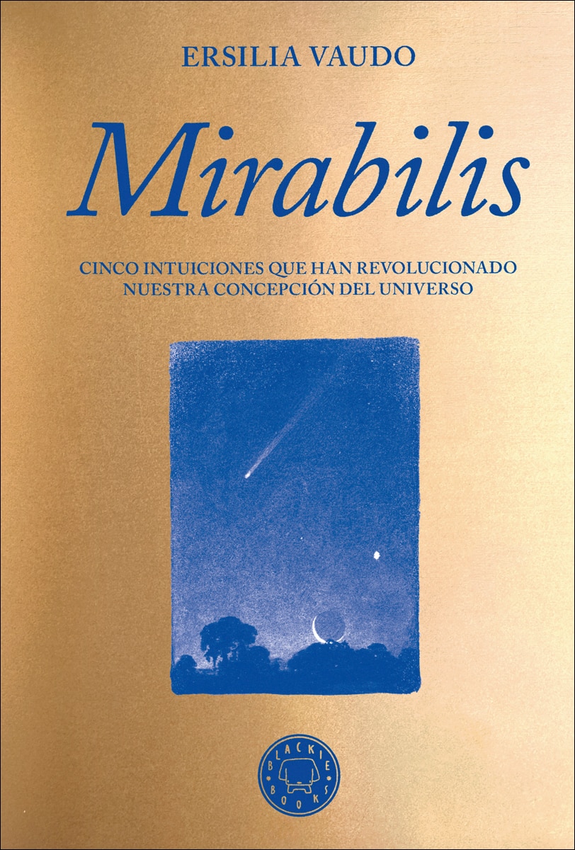 Mirabilis: Cinco intuiciones que han revolucionado nuestra concepción del universo (Capa dura) 1