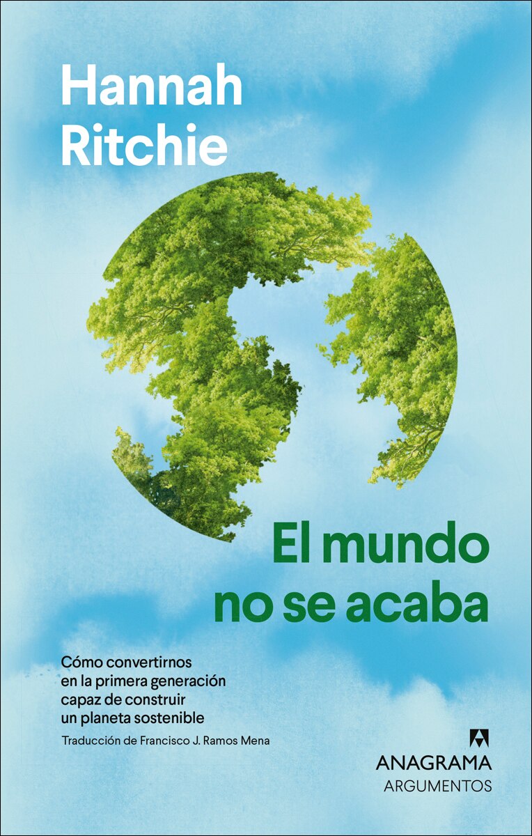 Imagem 0 de El mundo no se acaba: Cómo convertirnos en la primera generación capaz de construir un planeta sostenible (Capa mole)