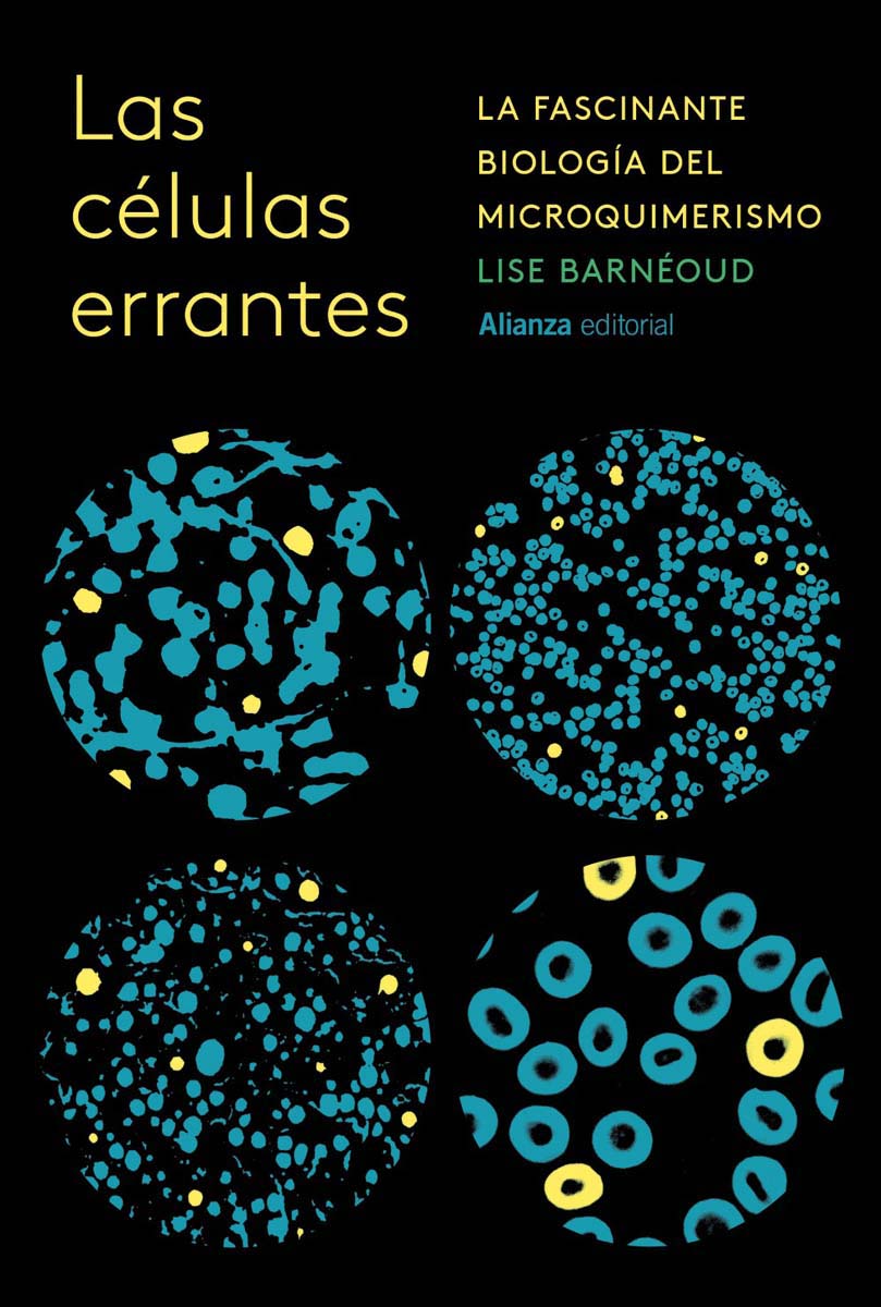 Las células errantes: La increíble biología del microquimerismo (Capa mole com abas) 1