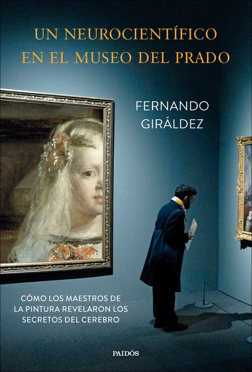 Imagen 0 de UN NEUROCIENTÍFICO EN EL MUSEO DEL PRADO (Tapa dura Tapa blanda con solapas)