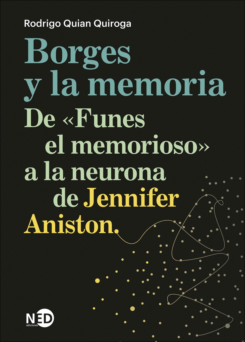 Borges y la memoria: De «Funes el memorioso» a la neurona de Jennifer Aniston (Capa mole com abas) 1