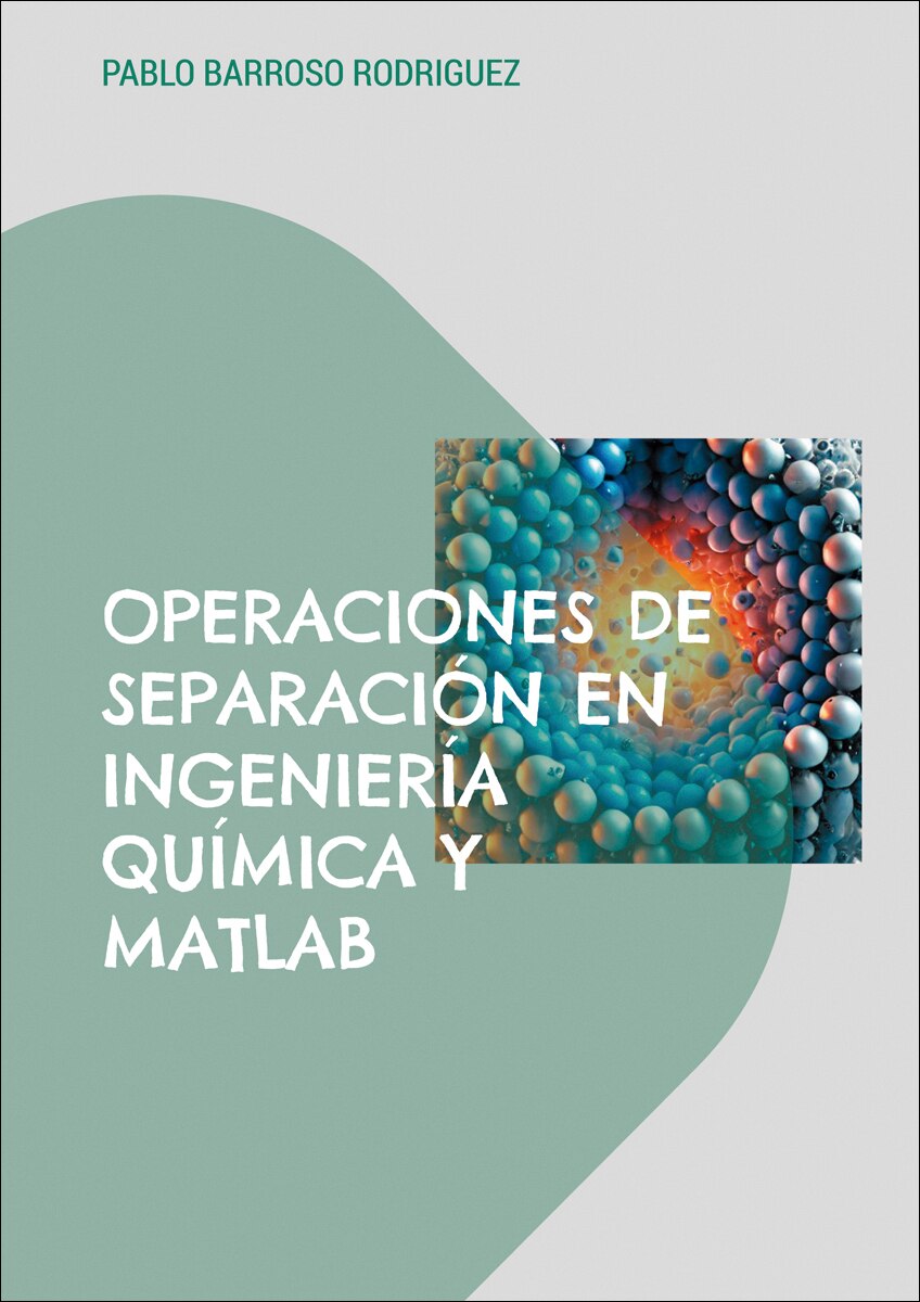 Operaciones de separación en ingeniería química y Matlab: PROBLEMAS RESUELTOS (Capa mole) 1