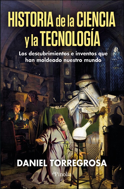 Imagem 0 de Historia de la ciencia y la tecnología: Los descubrimientos e inventos que han moldeado nuestro mundo (Capa mole)