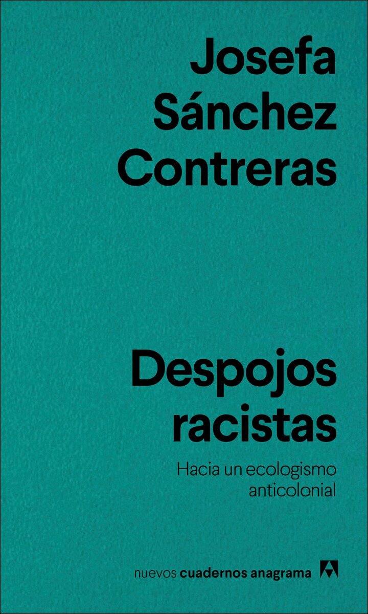 Despojos racistas: Hacia un ecologismo anticolonial (Capa mole) 1