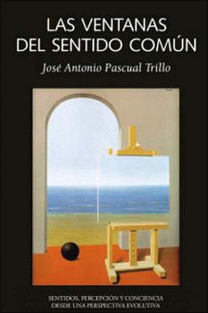 Las  ventanas del sentido común: Sentidos, percepción y conciencia desde una perspectiva evolutiva (Capa mole) 1