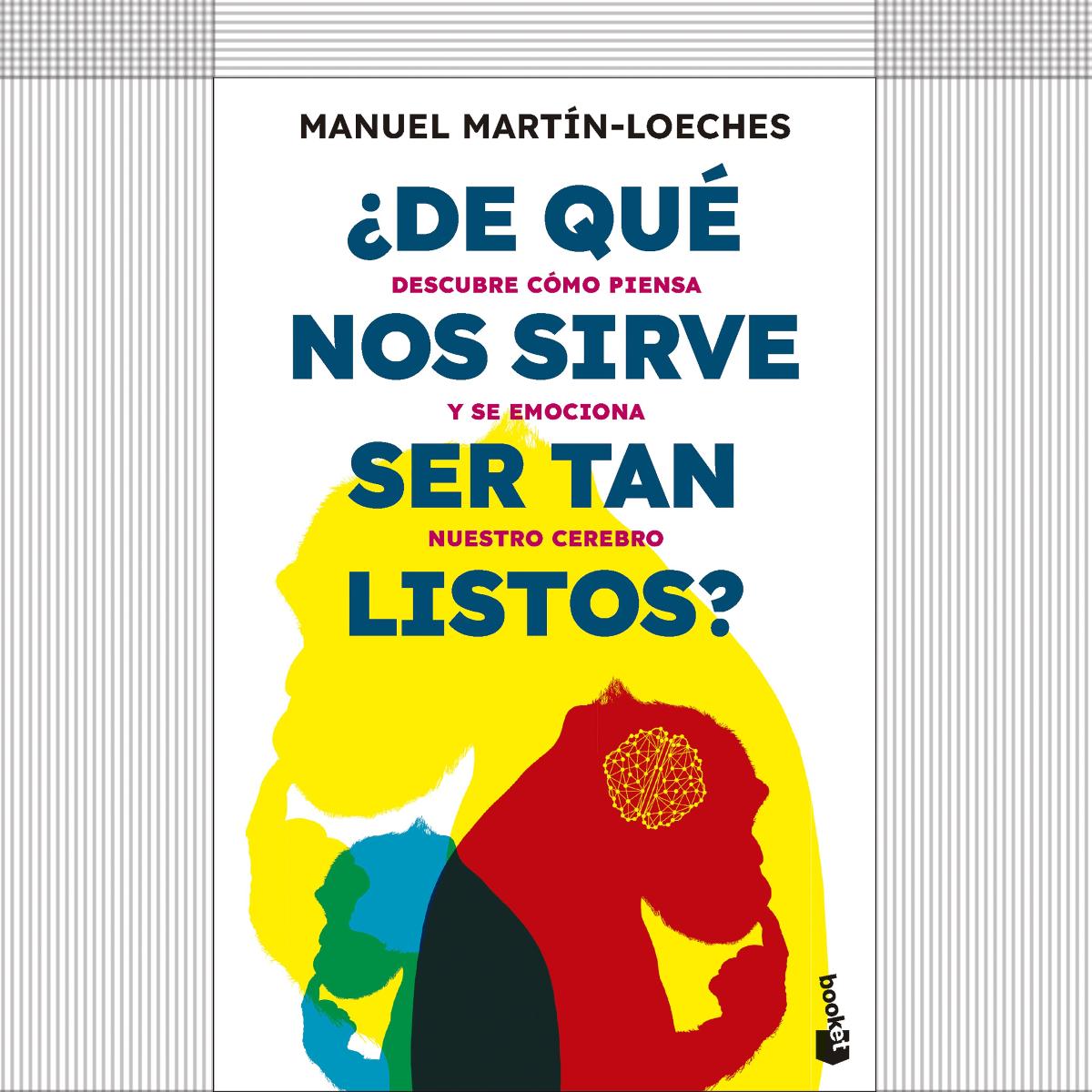 Imagem 0 de ¿De qué nos sirve ser tan listos?: Descubre cómo piensa y se emociona nuestro cerebro (Bolso)