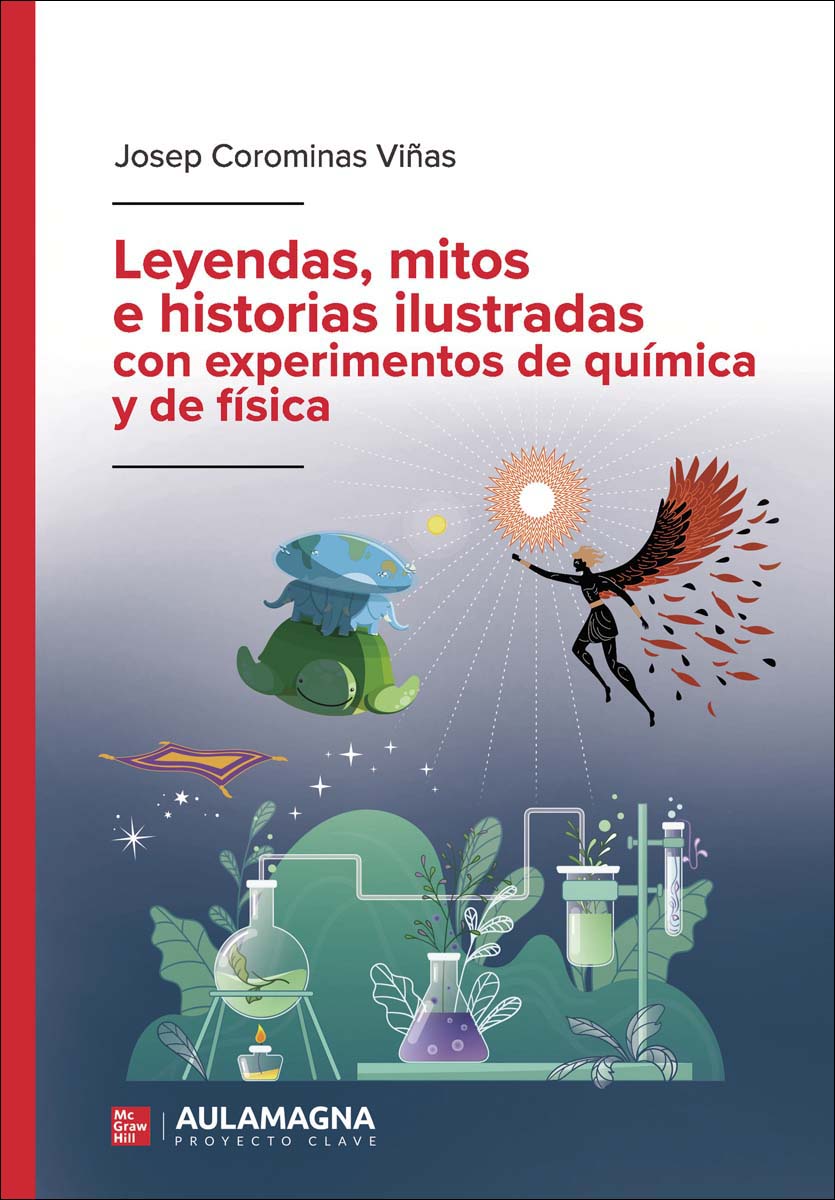 Leyendas, mitos e historias ilustradas con experimentos de química y de física (Capa mole) 1