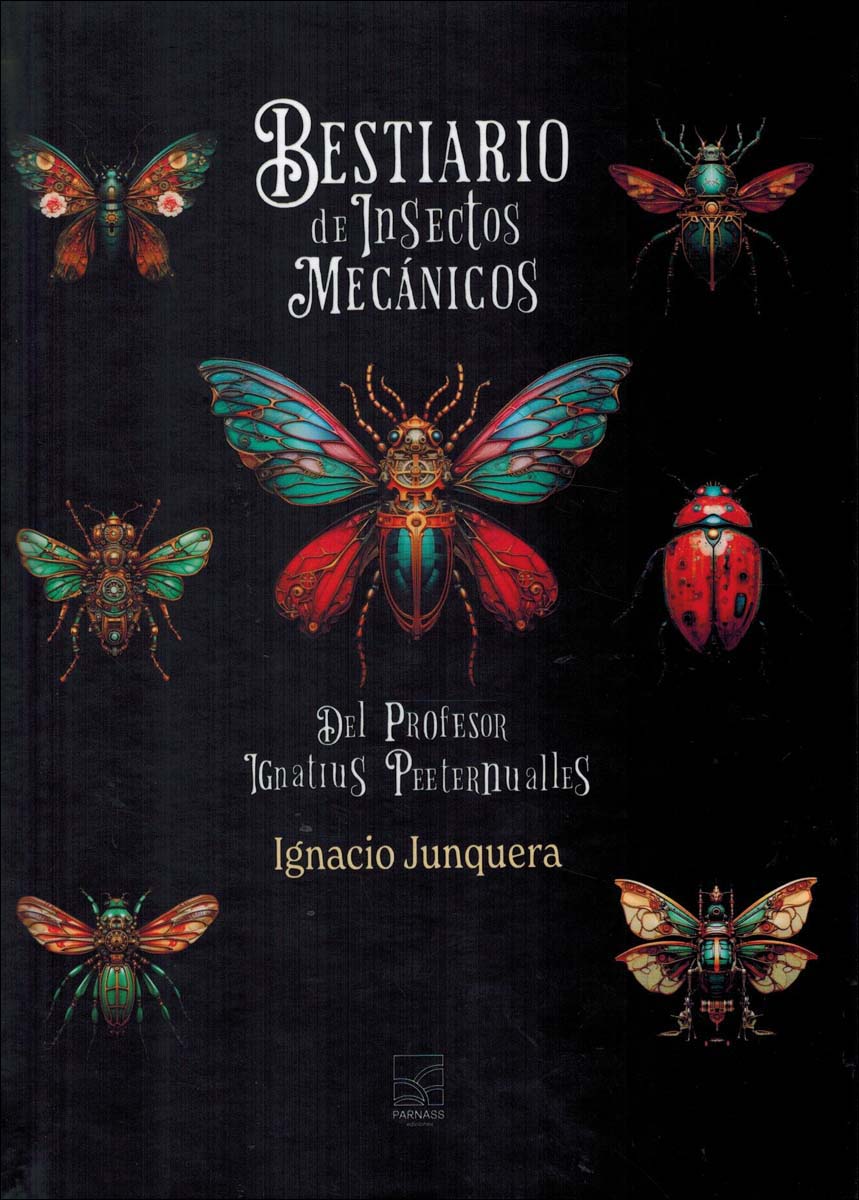 BESTIARIO DE INSECTOS MECÁNICOS DEL PROFESOR IGNATIUS PEETERNUALLES (Capa dura) 1