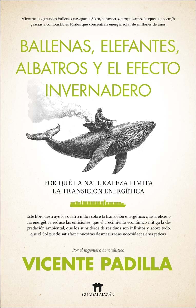 Ballenas, elefantes, albatros y el efecto invernadero: Por qué la naturaleza limita la transición energética (Capa mole) 1