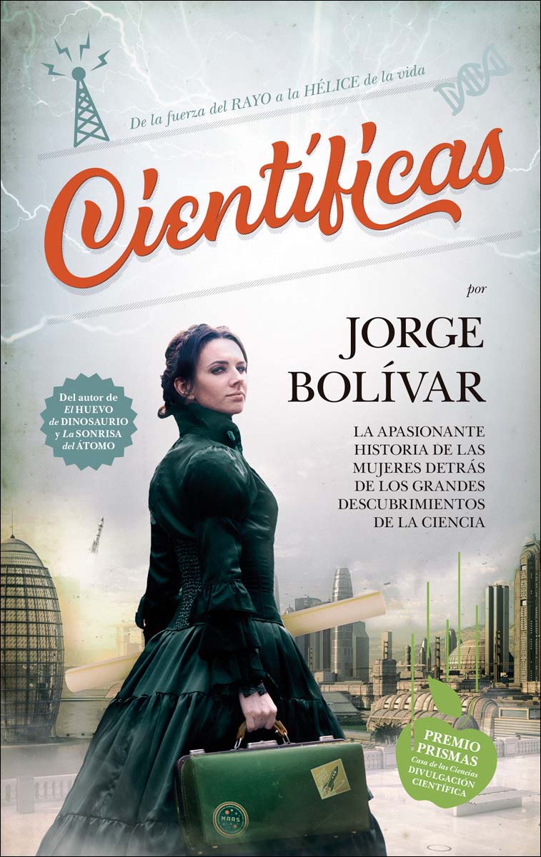 Científicas: La apasionante historia de las mujeres detrás de los grandes descubrimientos de la ciencia (Capa mole) 1