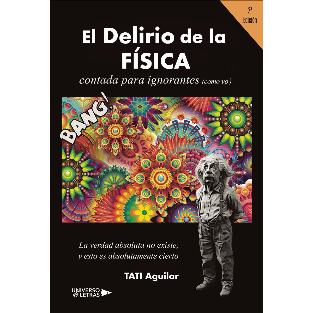 El Delirio de la Física contada para ignorantes (como yo) (Capa mole) 1