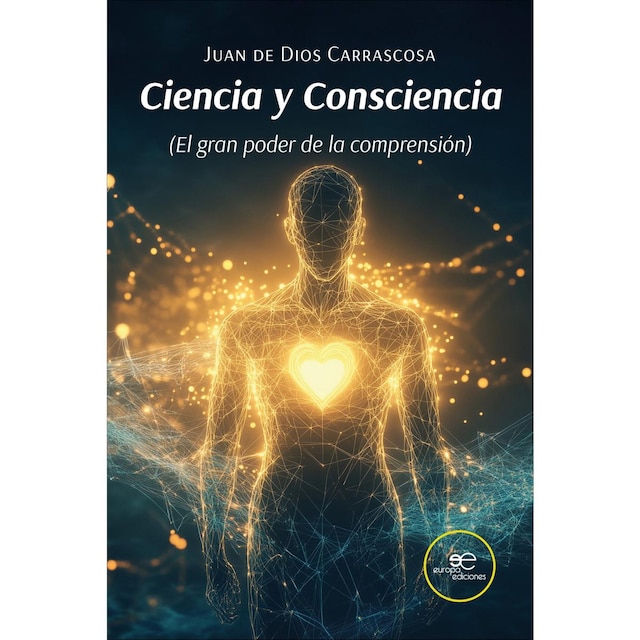 Imagen 0 de CIENCIA Y CONSCIENCIA: El gran poder de la comprensión