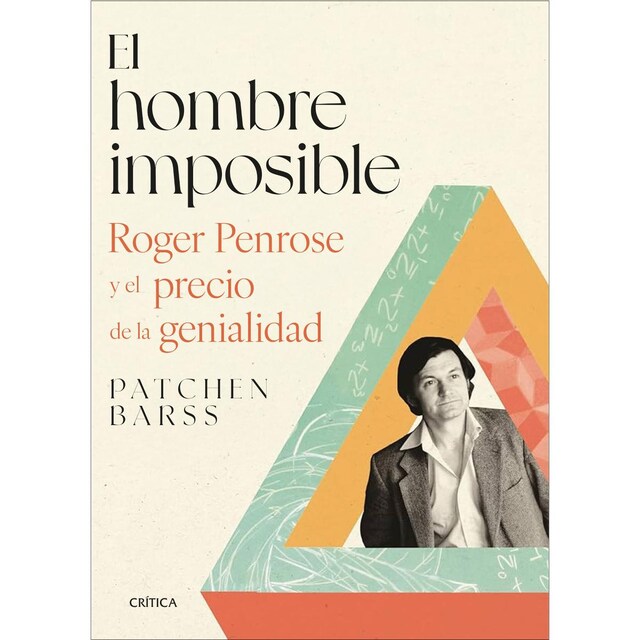 Imagem 0 de El hombre imposible: Roger Penrose y el precio de la genialidad