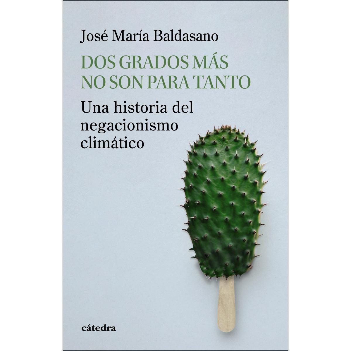 Dos grados más no son para tanto: Una historia del negacionismo climático (Capa mole com abas) 1