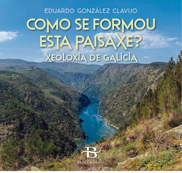 Imagem 0 de Como se formou esta paisaxe?: Xeoloxía de Galicia