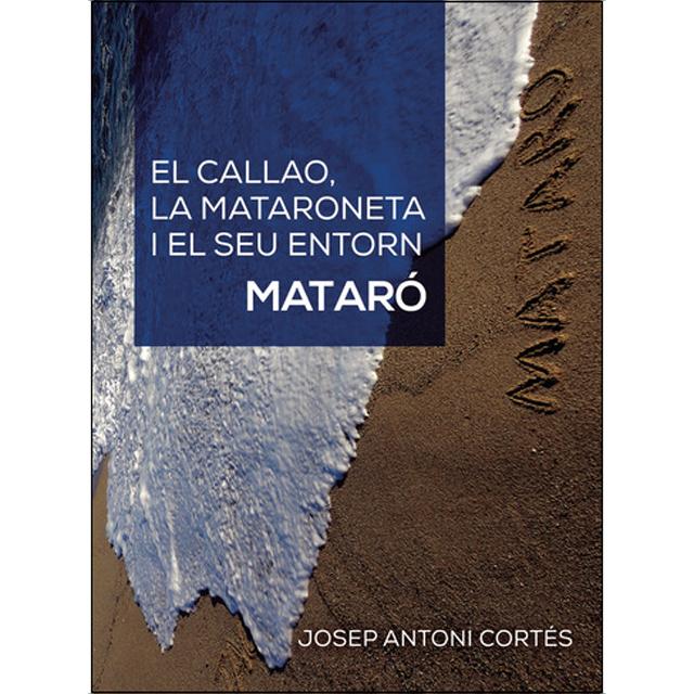 EL CALLAO, LA MATARONETA I EL SEU ENTORN. MATARÓ 1