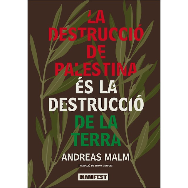 Imagen 0 de La destrucció de palestina és la destrucció de la