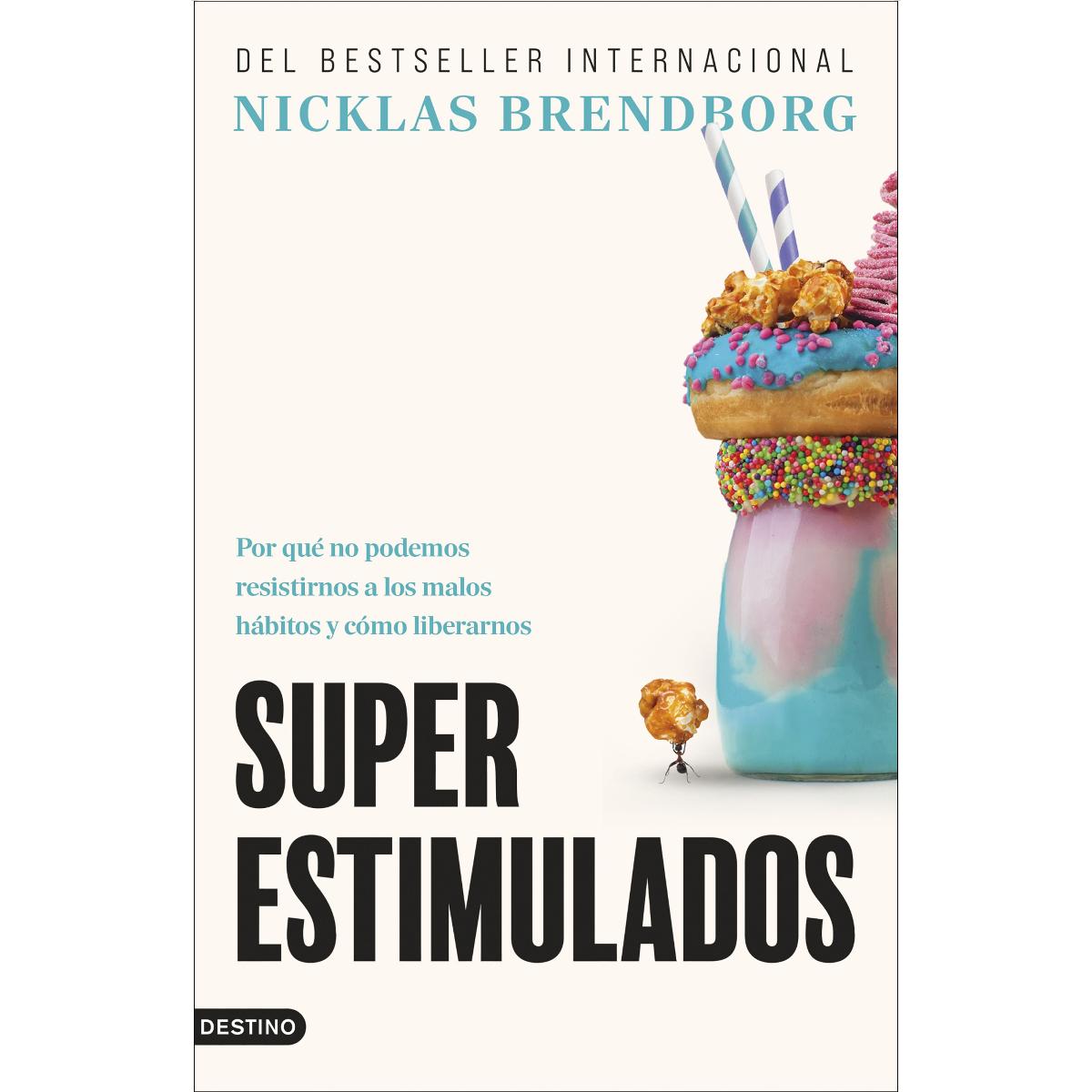 Imagem 0 de Superestimulados: Por qué no podemos resistirnos a los malos hábitos y cómo liberarnos (Capa mole com abas)