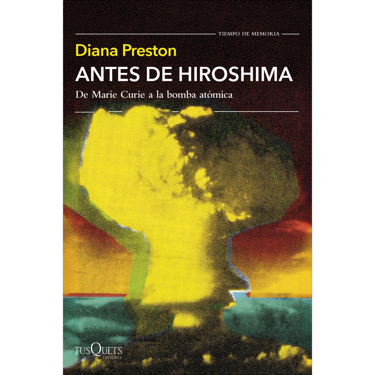 Antes de Hiroshima: De Marie Curie a la bomba atómica (Capa mole com abas) 1