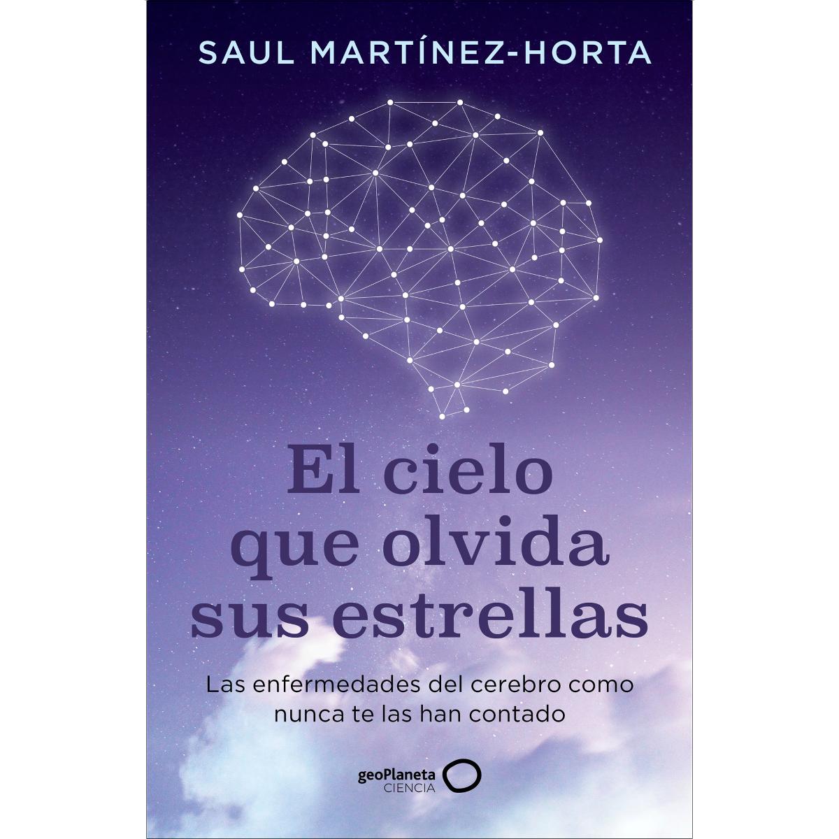 El cielo que olvida sus estrellas: Las enfermedades del cerebro como nunca te las han contado (Capa mole com abas) 1