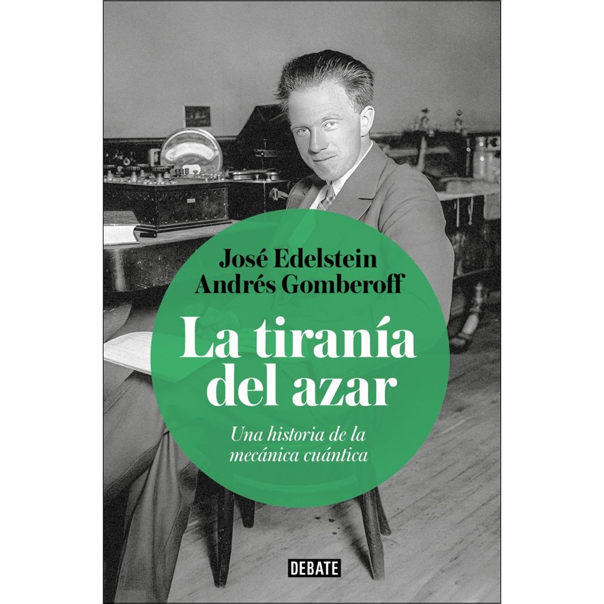 Imagem 0 de La tiranía del azar: Una historia de la mecánica cuántica (Capa mole)