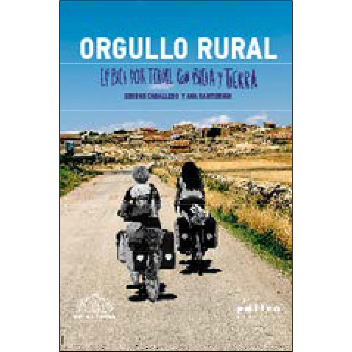 Imagem 0 de Orgullo Rural: En bici por Teruel con Biela y Tierra (Capa mole)