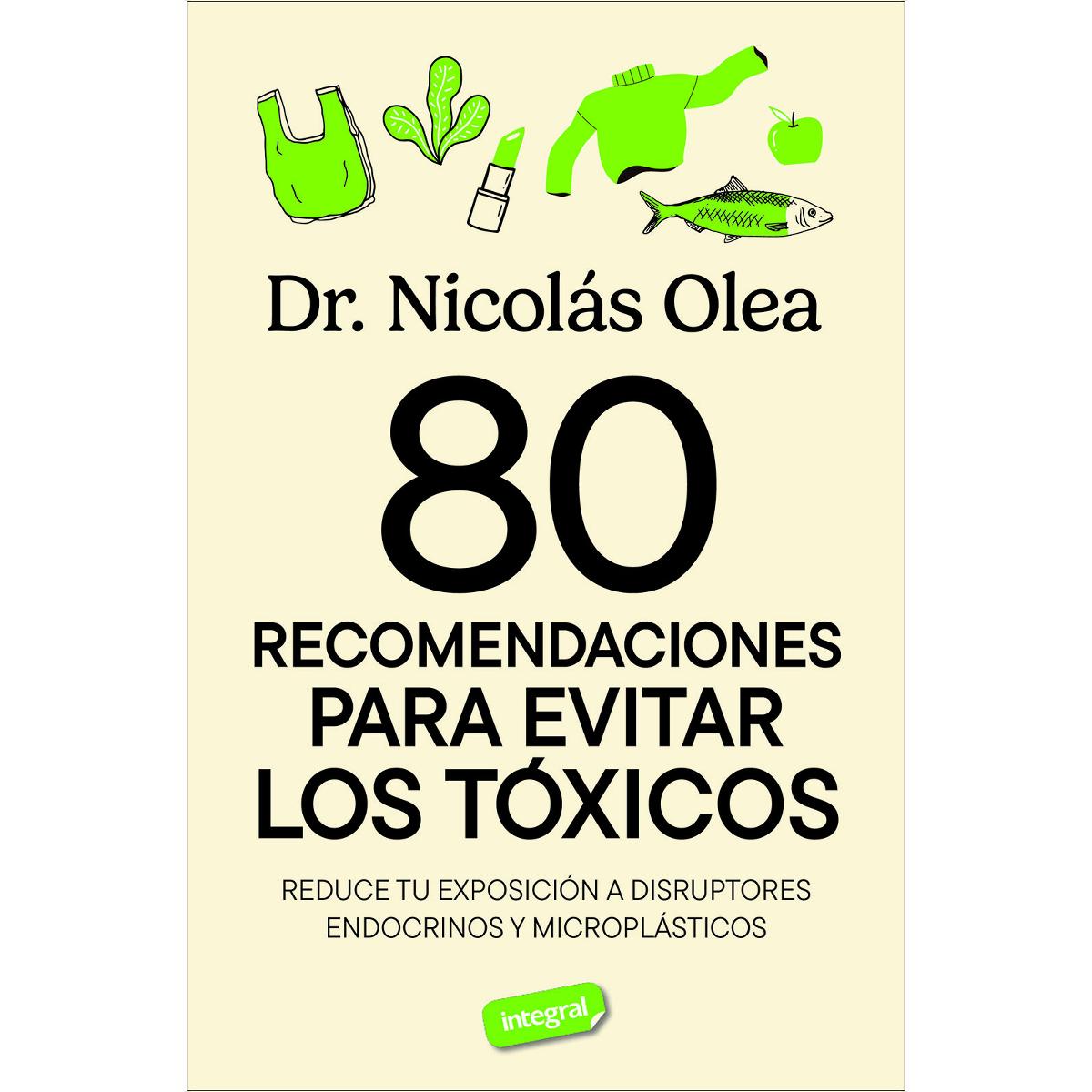 Imagem 0 de 80 recomendaciones para evitar los tóxicos: Reduce tu exposición a disruptores endocrinos y microplásticos (Capa mole)