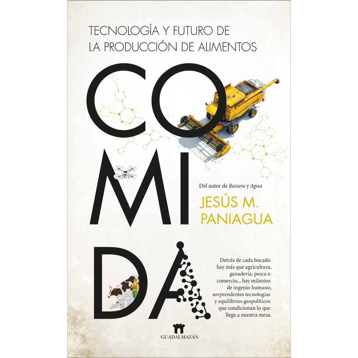 Comida. Tecnología y futuro de la producción de alimentos (Capa mole) 1
