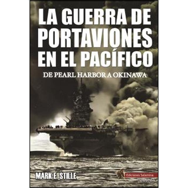 Imagem 0 de La guerra de portaviones en el Pacífico: De Pearl Harbor a Okinawa (Capa mole com abas)