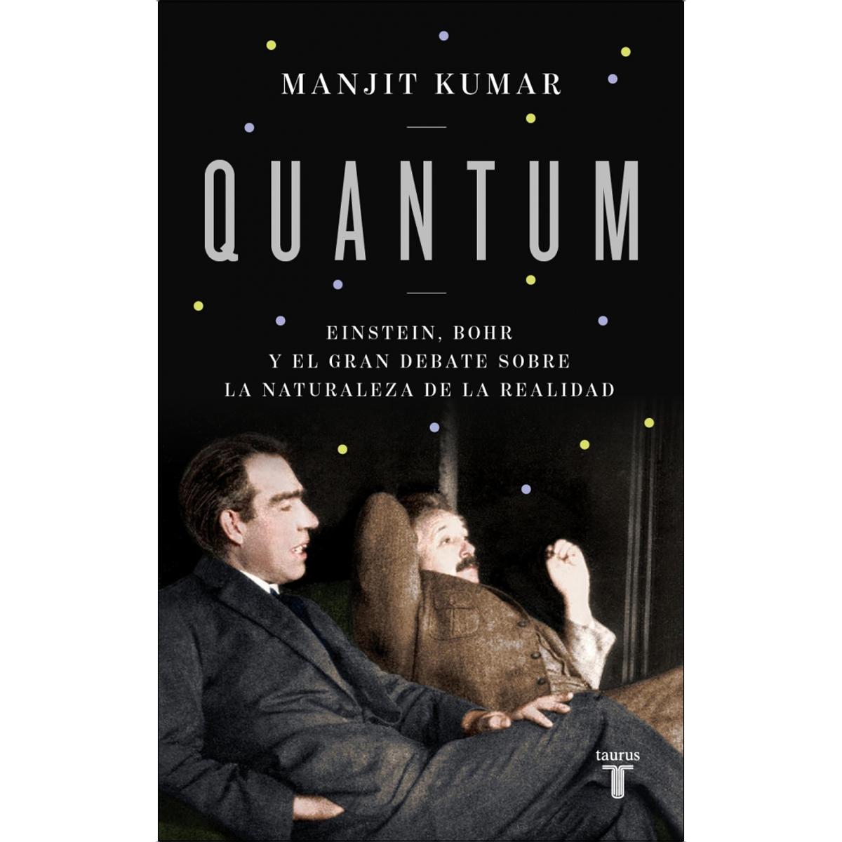 Quantum: Einstein, Bohr y el gran debate sobre la naturaleza de la realidad (Capa mole) 1