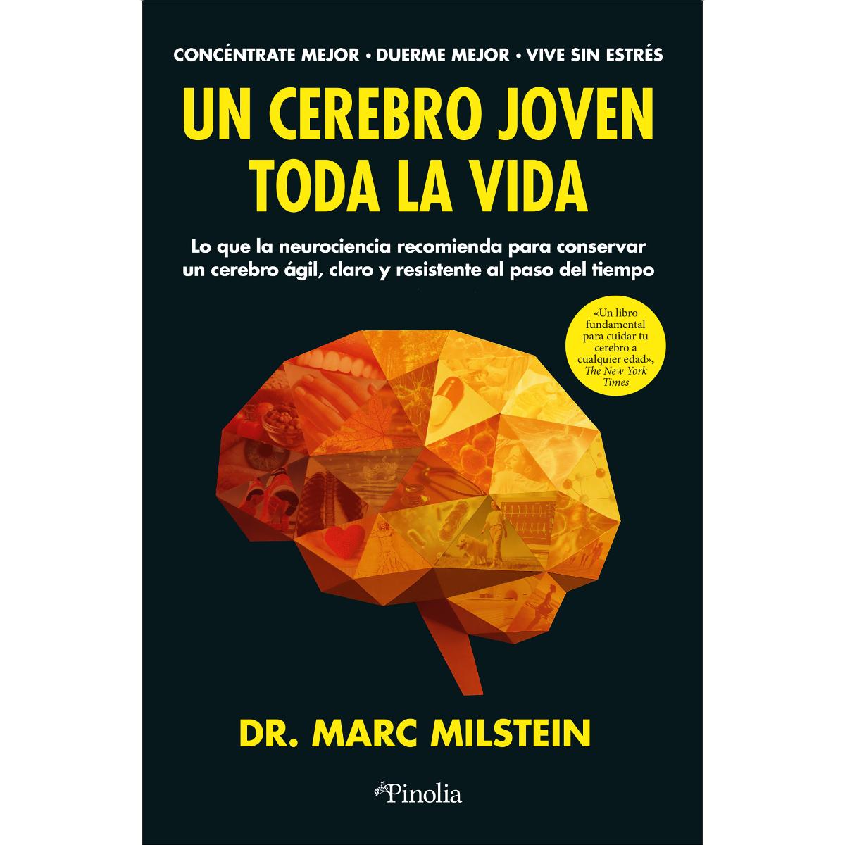 Imagen 0 de Un cerebro joven toda la vida: Lo que la neurociencia recomienda para conservar un cerebro ágil, claro y resistente al paso del tiempo  (Tapa blanda)