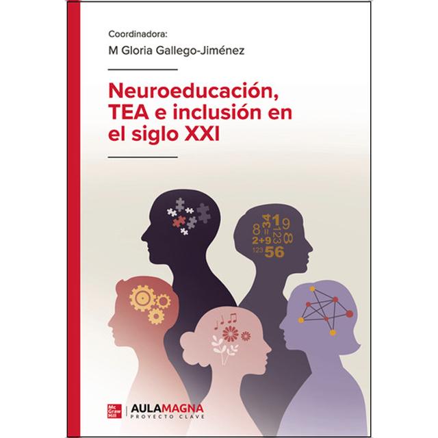 Neuroeducación, tea e inclusión en el siglo xxi 1