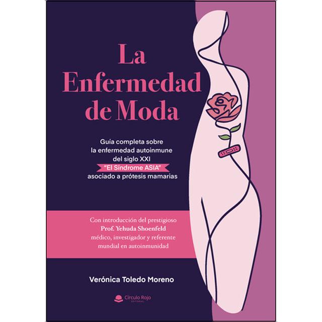 La enfermedad de moda.Guía completa sobre la enfe 1