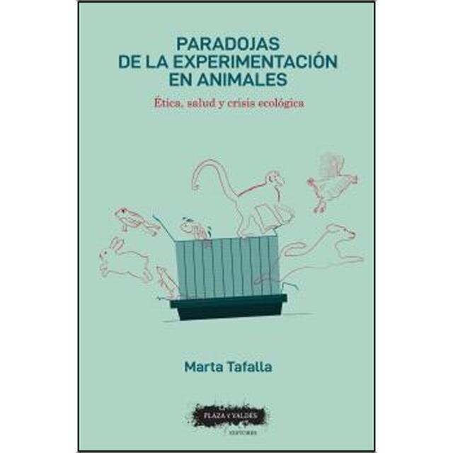 Paradojas de la experimentación en animales: Ética, salud y crisis ecológica (Capa mole com abas) 1