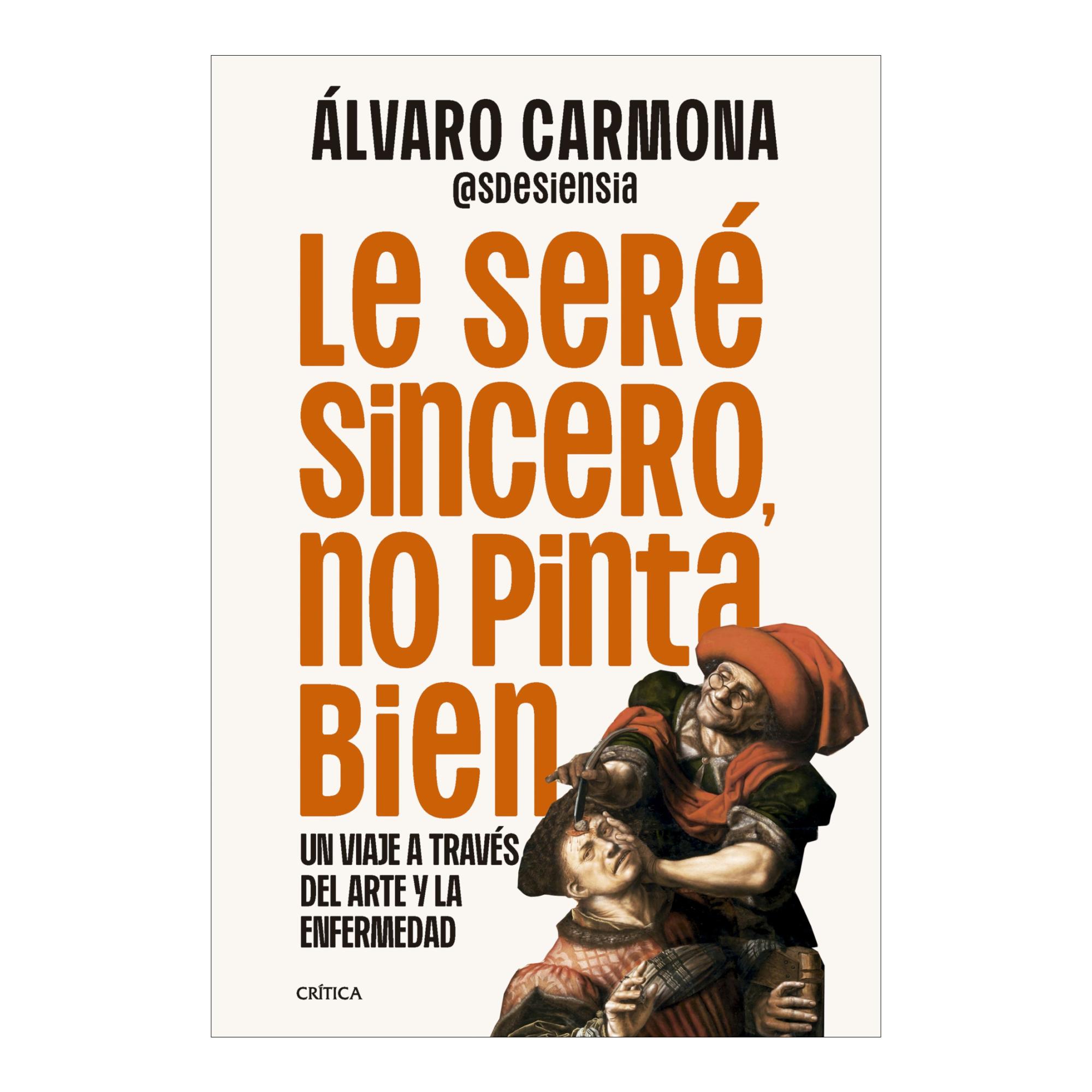 Imagen 0 de LE SERÉ SINCERO, NO PINTA BIEN  (Tapa blanda Tapa blanda con solapas)