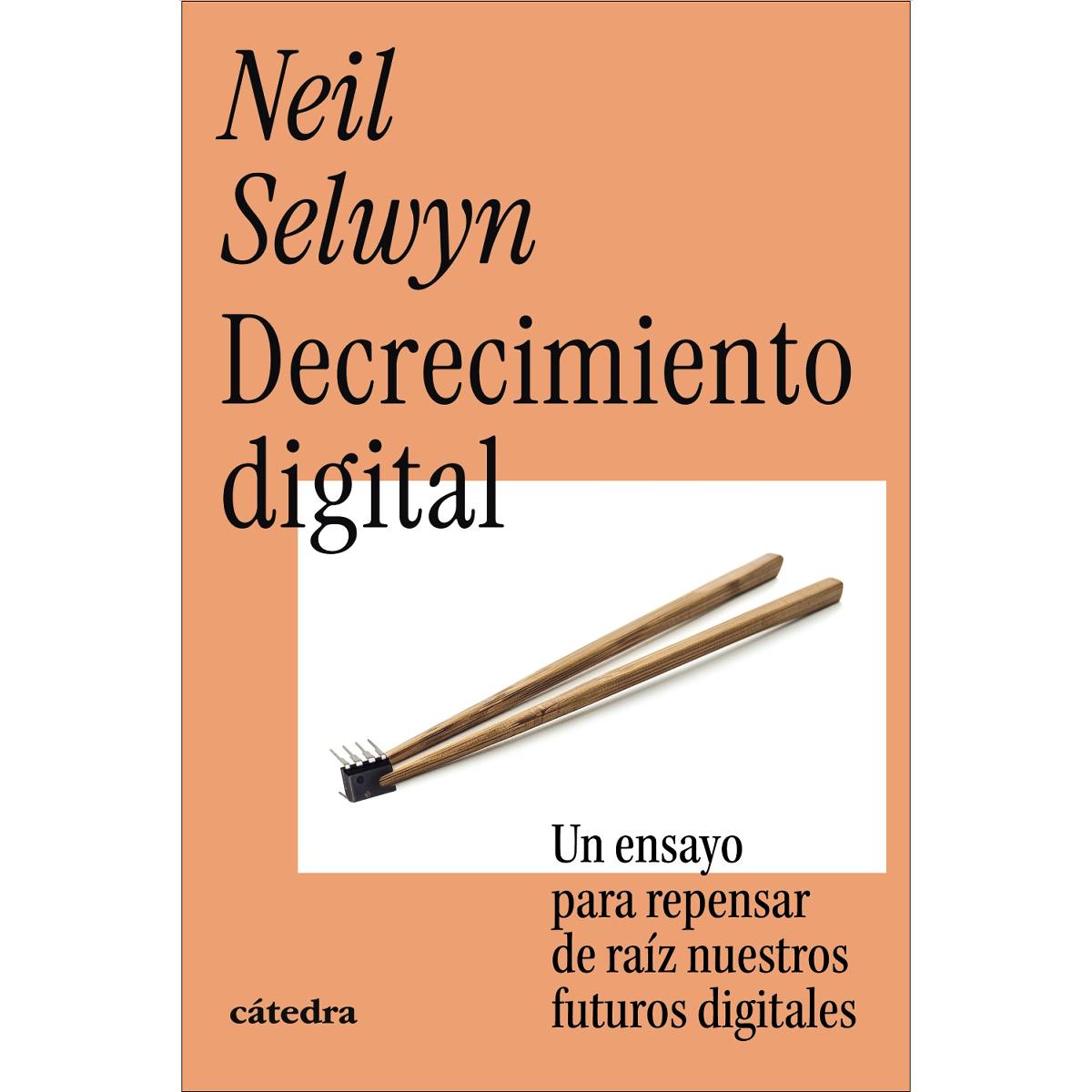 Decrecimiento digital: Un ensayo para repensar de raíz nuestros futuros digitales (Capa mole com abas) 1