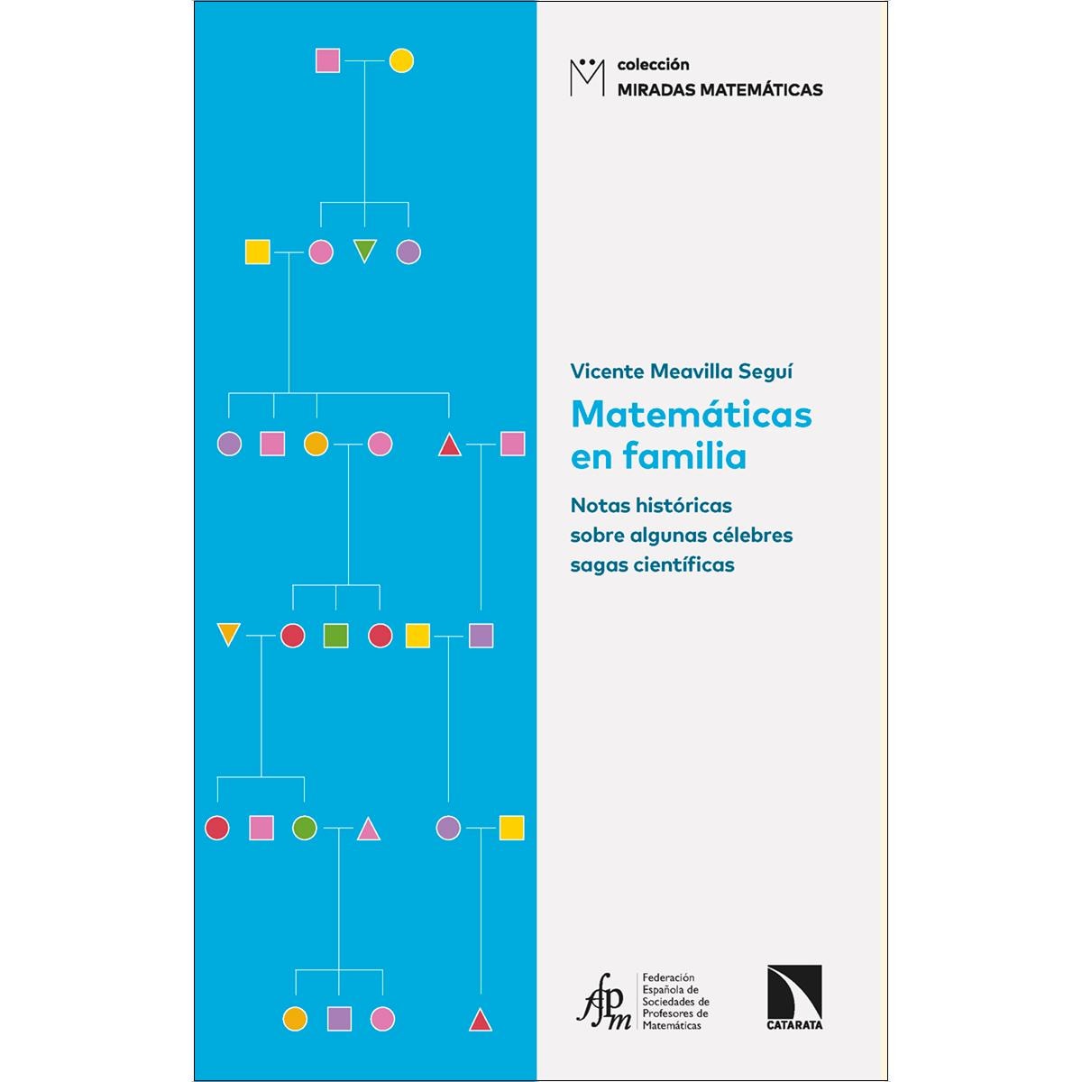 Matemáticas en familia: Notas históricas sobre algunas célebres sagas científicas (Capa mole) 1