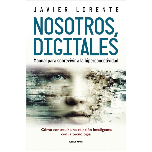 Imagem 0 de Nosotros, digitales: Manual para sobrevivir a la hiperconectividad (Capa mole)