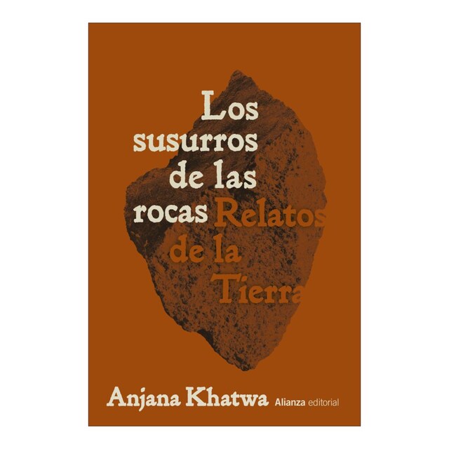 Los susurros de las rocas: Historias de la tierra  (Tapa blanda con solapas)