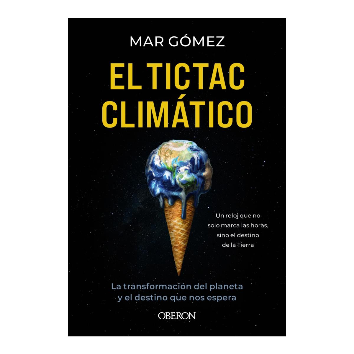 El tictac climático: La transformación del planeta y el destino que nos espera (Capa mole com abas) 1