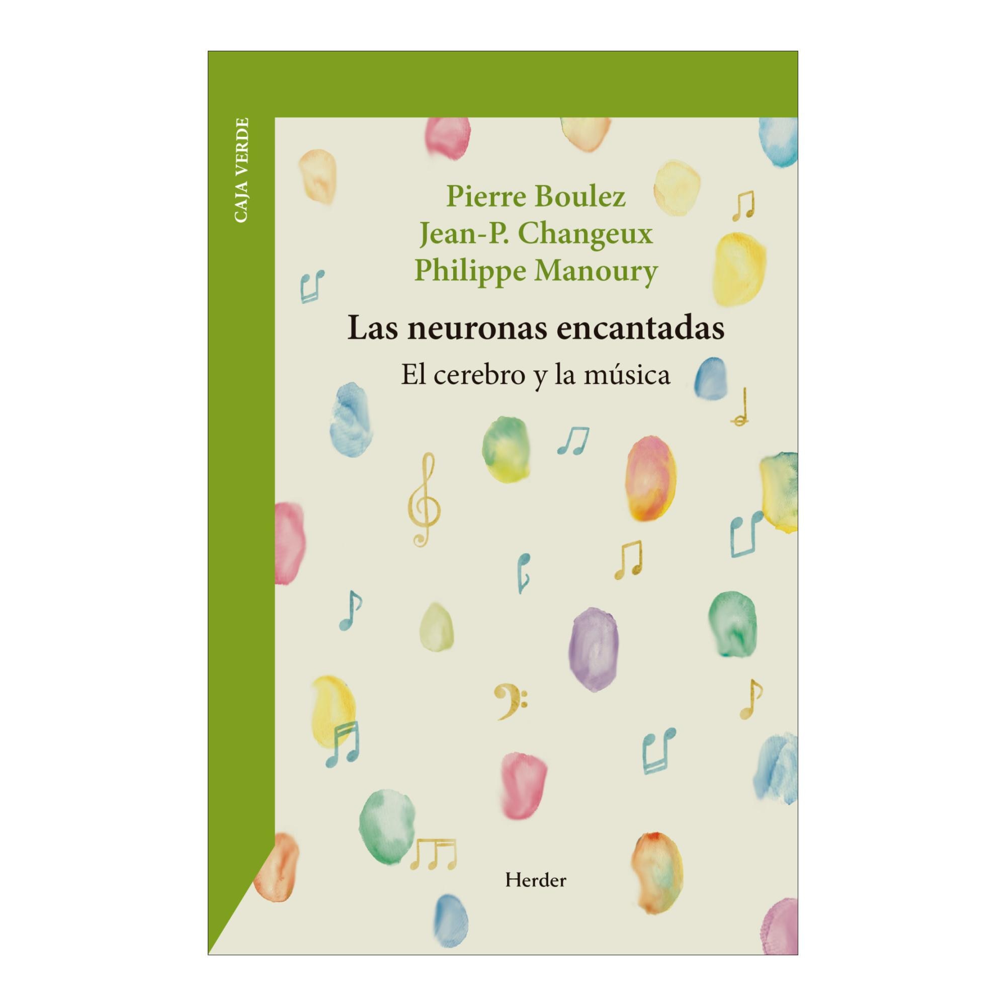Las neuronas encantadas: El cerebro y la música (Capa mole com abas) 1
