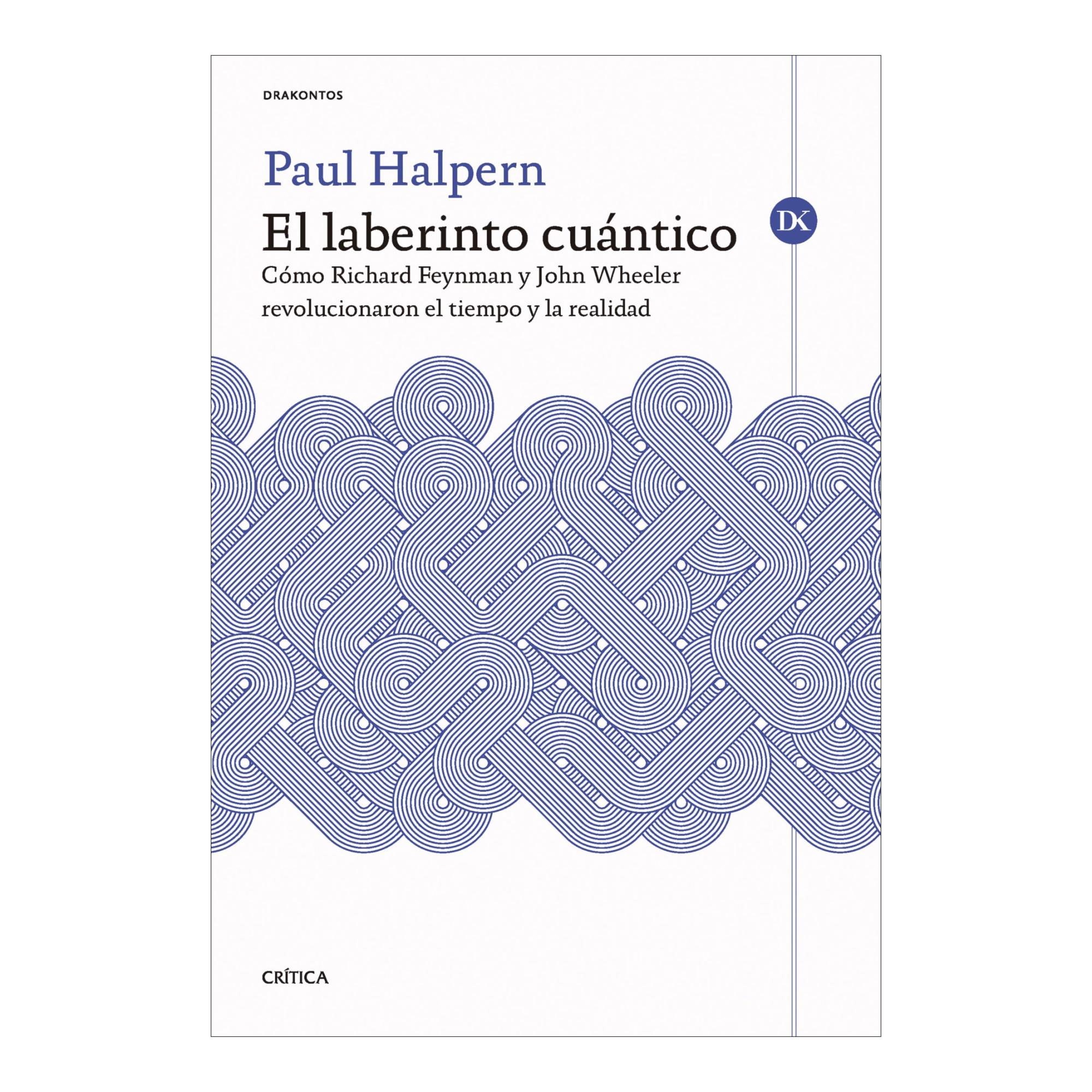El laberinto cuántico: Cómo Richard Feynman y John Wheeler revolucionaron el tiempo y la realidad (Capa mole com abas) 1