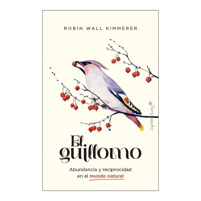 El Guillomo: Abundancia y reciprocidad en el mundo natural  (Tapa blanda con solapas)