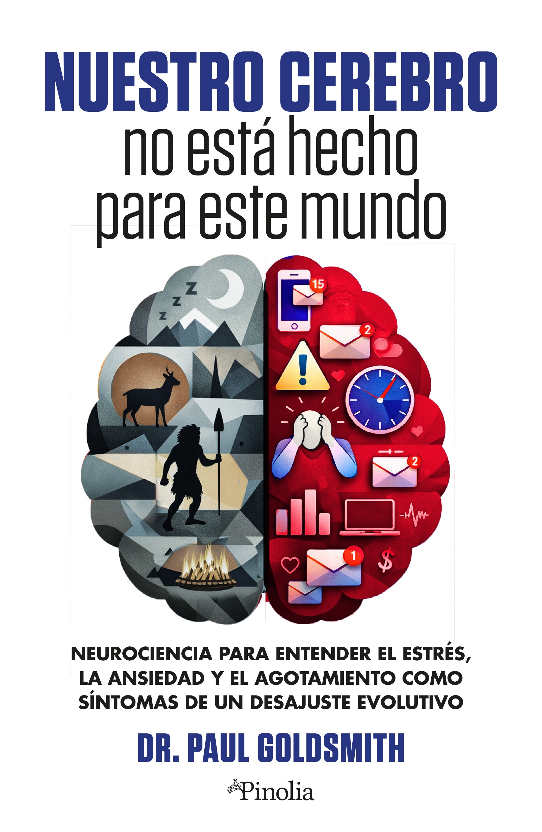 Imagen 0 de NUESTRO CEREBRO NO ESTÁ HECHO PARA ESTE  (Tapa blanda)