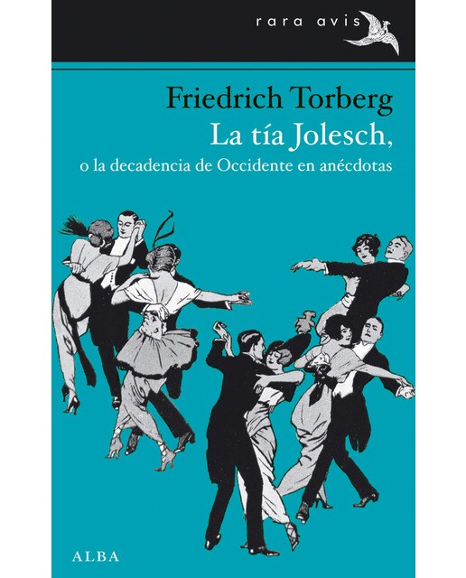 La tia jolesch, o la decadencia de occidente en an