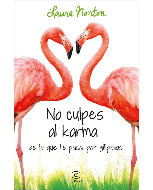 Imagen 0 de No culpes al karma de lo que te pasa por gilipollas  (Tapa blanda Tapa blanda con solapas)