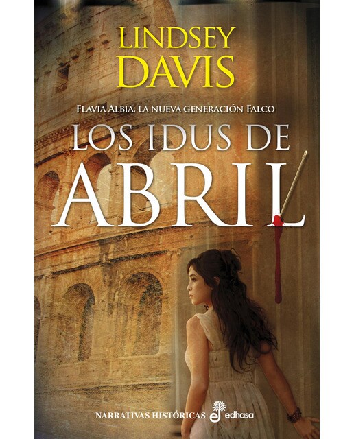 Los idus de Abril: Flavia Albia: La nueva generación Falco (Capa dura) 1