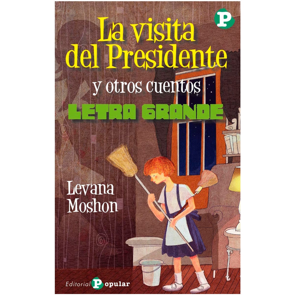 Visita Del Presidente Y Otros Cuentos 1